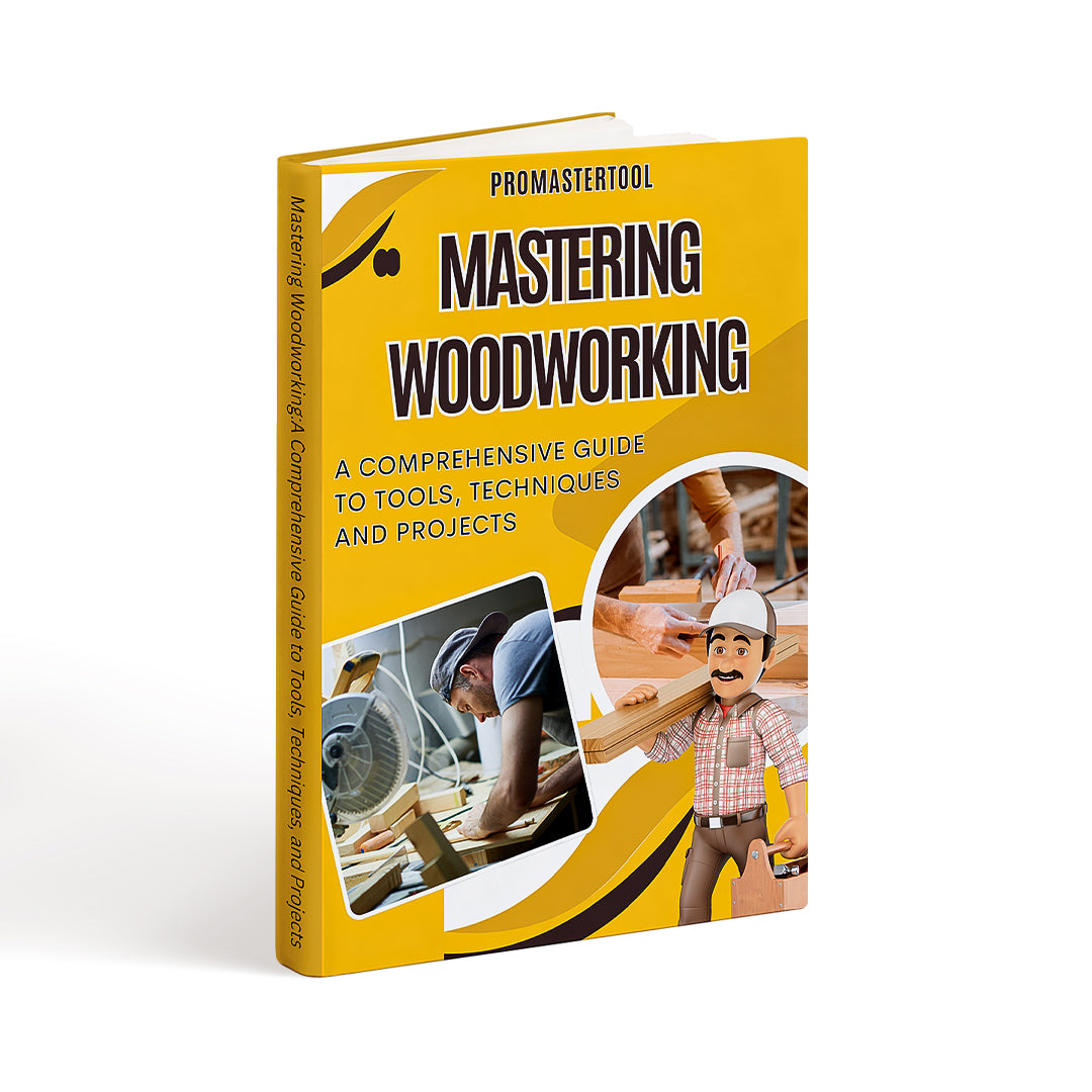 PROMASTERTOOL - Mastering Woodworking (E-Book)